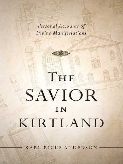 Title details for The Savior in Kirtland by Karl Ricks Anderson - Wait list